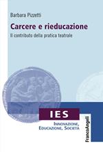 Carcere e rieducazione. Il contributo della pratica teatrale