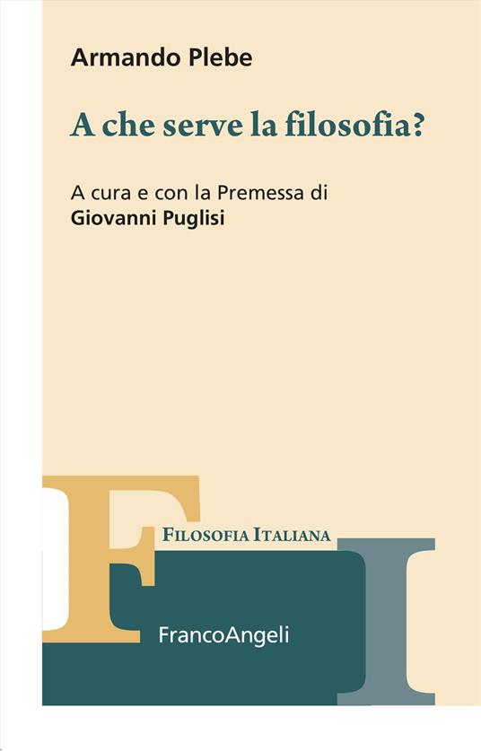 A che serve la filosofia? - Armando Plebe - copertina