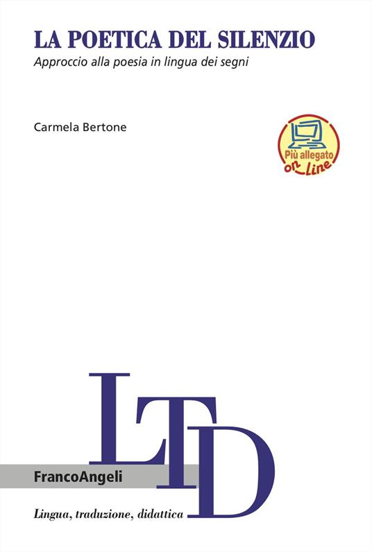 La poetica del silenzio. Approccio alla poesia in lingua dei segni - Carmela Bertone - copertina