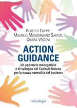Action guidance. Un approccio manageriale e di sviluppo del Capitale Umano per la nuova normalità del business