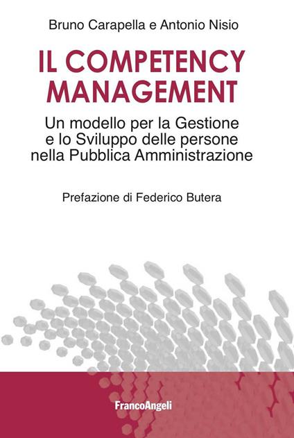 Il competency management. Un modello per la gestione e lo sviluppo delle persone nella Pubblica Amministrazione - Bruno Carapella,Antonio Nisio - ebook