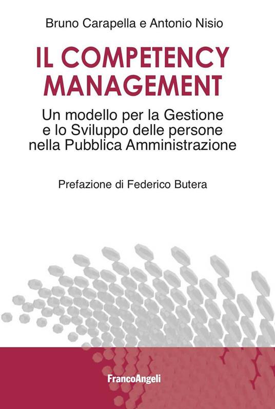 Il competency management. Un modello per la gestione e lo sviluppo delle persone nella Pubblica Amministrazione - Bruno Carapella,Antonio Nisio - ebook