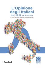 L' opinione degli italiani nel 2022 (e dintorni)