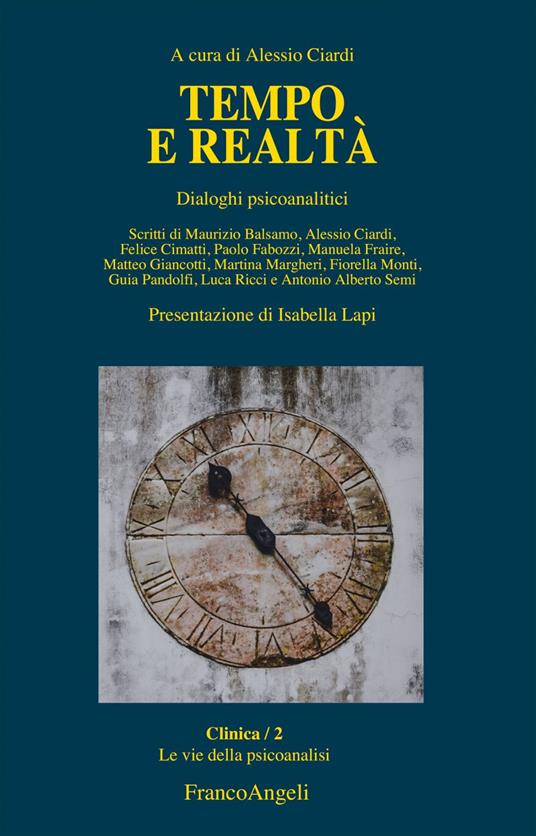 Tempo e realtà. Dialoghi psicoanalitici - Alessio Ciardi - ebook