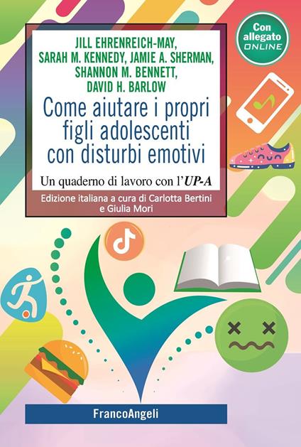 Come aiutare i propri figli adolescenti con disturbi emotivi. Un quaderno di lavoro con l'UP-C - David H. Barlow,Shannon M. Bennett,Jill Ehrenreich-May,Kennedy Sarah - ebook