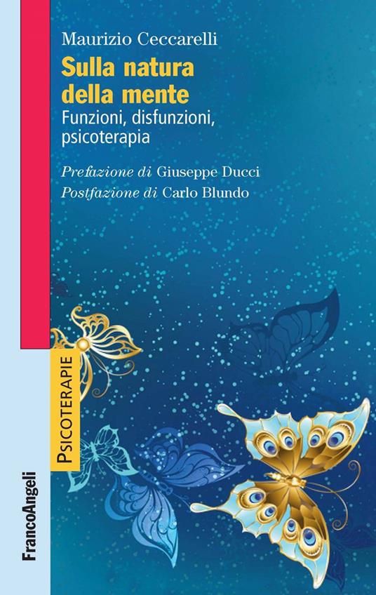 Sulla natura della mente. Funzioni, disfunzioni, psicoterapia - Maurizio Ceccarelli - ebook