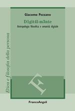 D1git4l-m3nte. Antropologia filosofica e umanità digitale