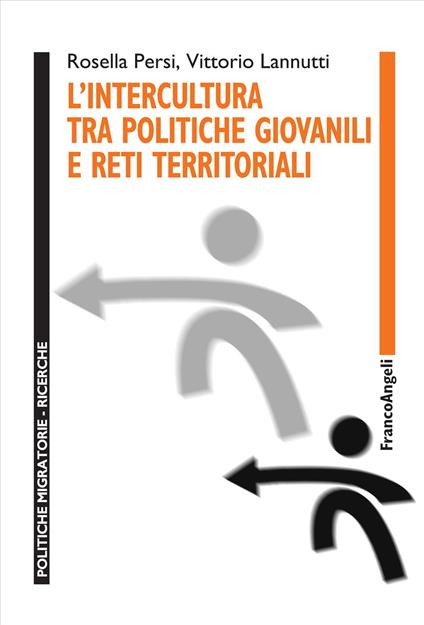L'intercultura tra politiche giovanili e reti territoriali - Rosella Persi,Vittorio Lannutti - copertina