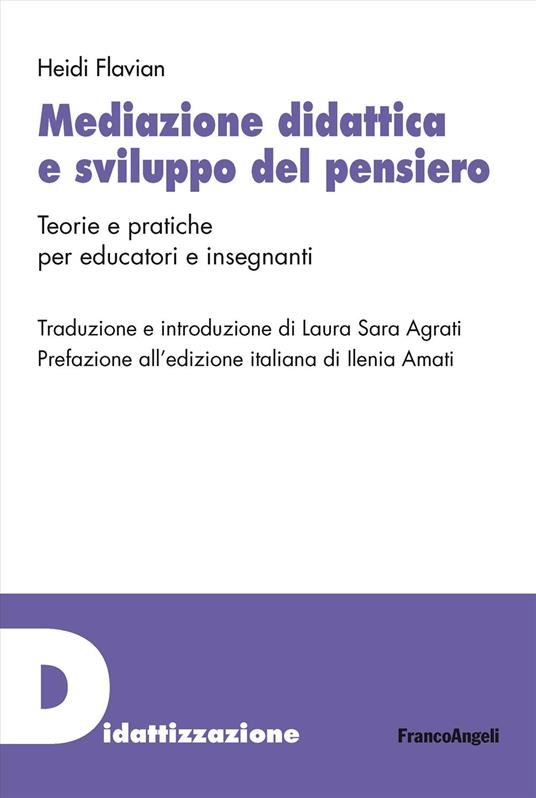 Mediazione didattica e sviluppo del pensiero. Teorie e pratiche per educatori e insegnanti - Heidi Flavian - copertina