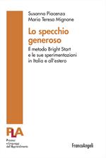 Lo specchio generoso. Il metodo Bright Start e le sue sperimentazioni in Italia e all'estero