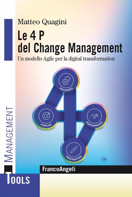Le 4 P del change management. Un modello agile per la digital transformation - Matteo Quagini - copertina