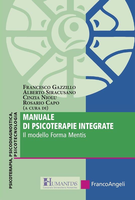 Manuale di psicoterapie integrate. Il modello Forma Mentis - copertina