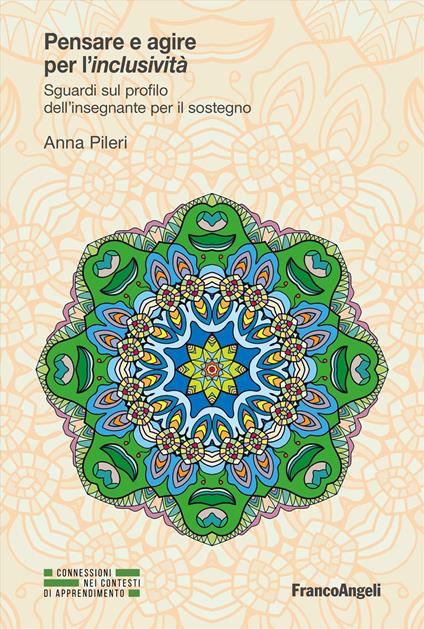 Pensare e agire per l'inclusività. Sguardi sul profilo dell'insegnante per il sostegno - Anna Pileri - copertina