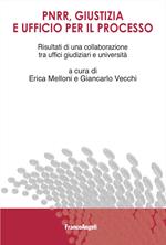 PNRR, giustizia e ufficio per il processo. Risultati di una collaborazione tra uffici giudiziari e università