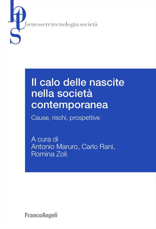 Il calo delle nascite nella società contemporanea. Cause, rischi, prospettive - copertina