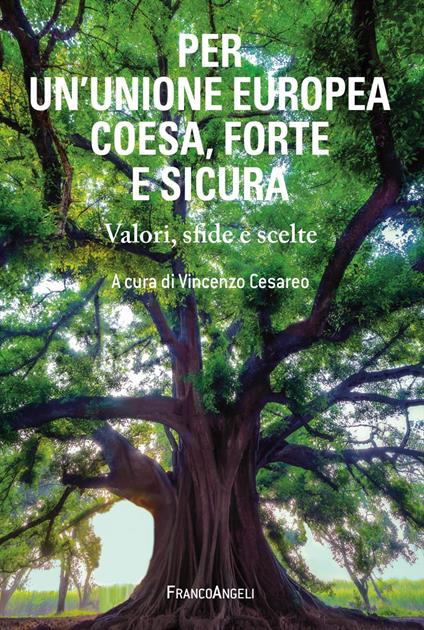 Per un'Unione Europea coesa, forte e sicura. Valori, sfide e scelte - copertina