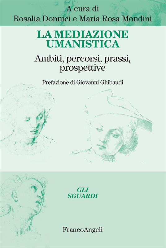 La mediazione umanistica. Ambiti, percorsi, prassi, prospettive - copertina