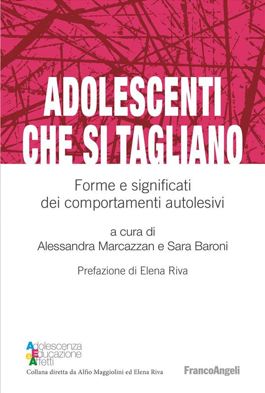 Adolescenti che si tagliano. Forme e significati dei comportamenti autolesivi - copertina