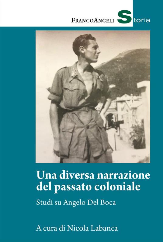 Una diversa narrazione del passato coloniale. Studi su Angelo del Boca - copertina