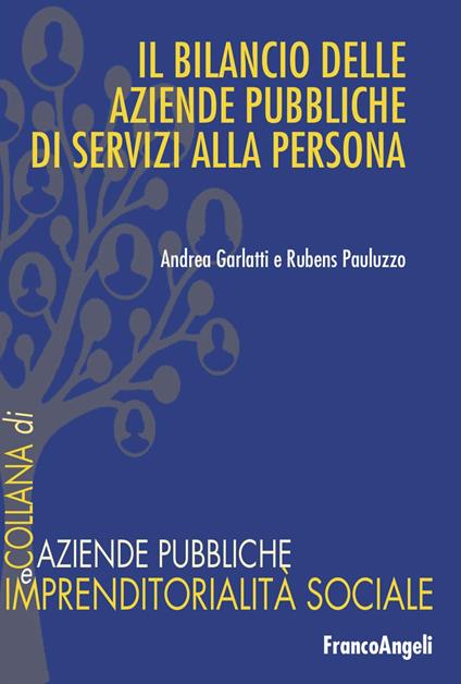 Il bilancio delle aziende pubbliche di servizi alla persona - Andrea Garlatti,Rubens Pauluzzo - copertina