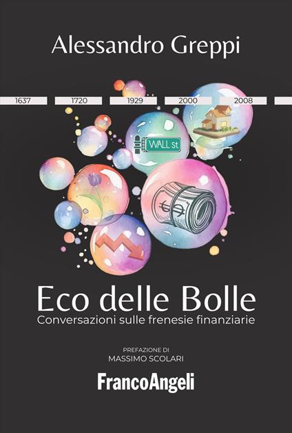 Eco delle bolle. Conversazioni sulle frenesie finanziarie - Alessandro Greppi - copertina