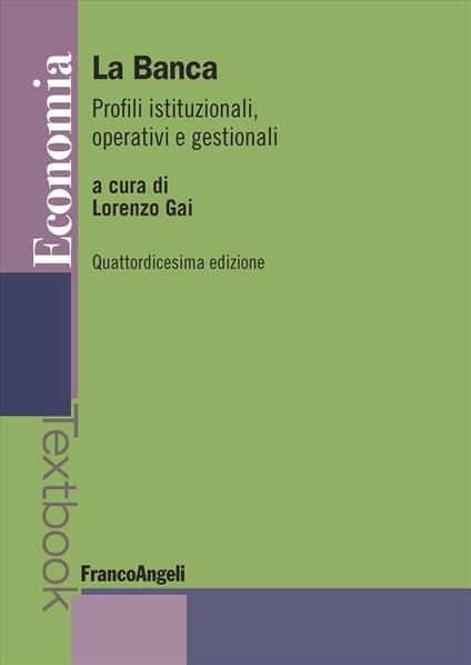 La banca. Profili istituzionali, operativi e gestionali - copertina
