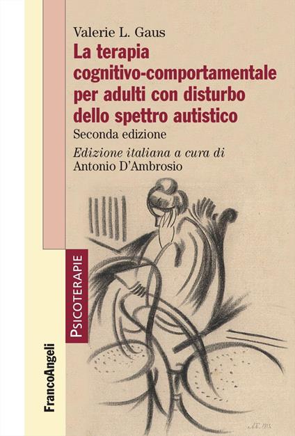 La terapia cognitivo-comportamentale per adulti con disturbo dello spettro autistico - Valerie L. Gaus - copertina