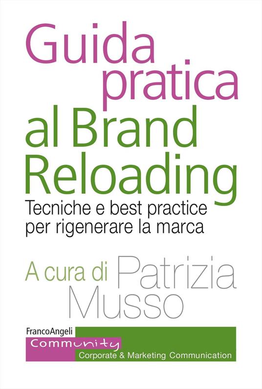 Guida pratica al brand reloading. Tecniche e best practice per rigenerare la marca - copertina