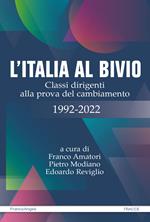 L' Italia al bivio. Classi dirigenti alla prova del cambiamento 1992-2022