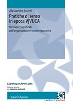 Pratiche di senso in epoca V/VUCA. Ritrovare significati nell'organizzazione contemporanea
