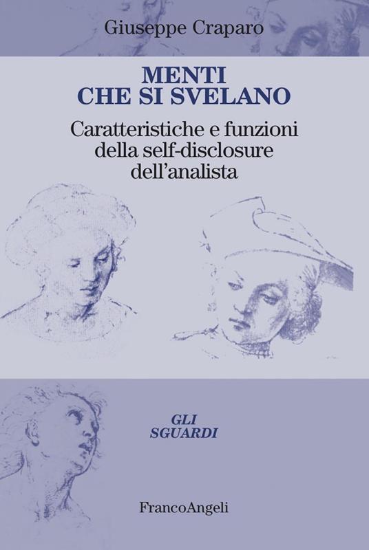 Menti che si svelano. Caratteristiche e funzioni della self-disclosure dell'analista - Giuseppe Craparo - ebook