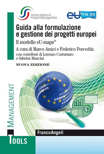 Guida alla formulazione e gestione dei progetti europei. Il modello eU-maps® - Marco Amici,Federico Porcedda - ebook