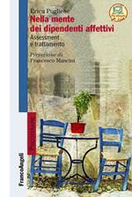 Nella mente dei dipendenti affettivi. Assessment e trattamento