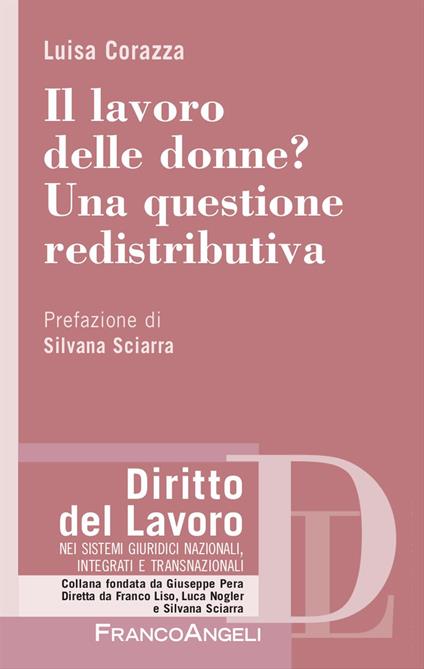 Il lavoro delle donne? Una questione redistributiva - Luisa Corazza - copertina