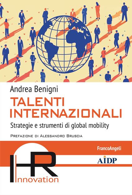 Talenti internazionali. Strategie e strumenti di global mobility - Andrea Benigni - copertina