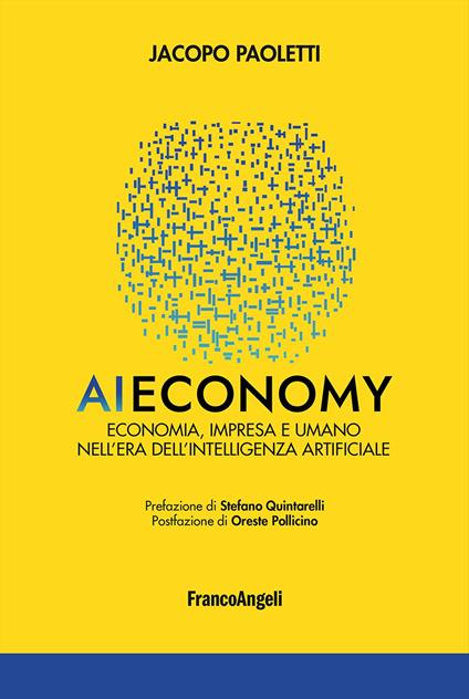 AI economy. Economia, impresa e umano nell'era dell'intelligenza artificiale - Jacopo Paoletti - copertina