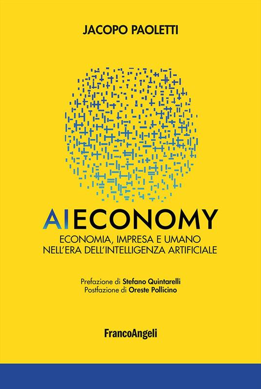 AI economy. Economia, impresa e umano nell'era dell'intelligenza artificiale - Jacopo Paoletti - copertina