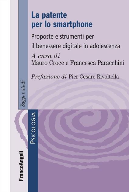 La patente per lo smartphone. Proposte e strumenti per il benessere digitale in adolescenza - copertina