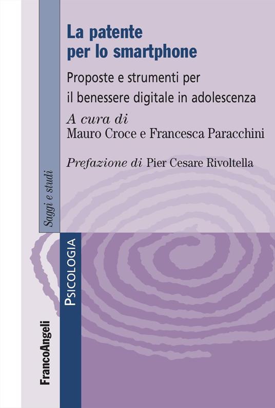 La patente per lo smartphone. Proposte e strumenti per il benessere digitale in adolescenza - copertina