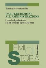 Dall'erudizione all'amministrazione