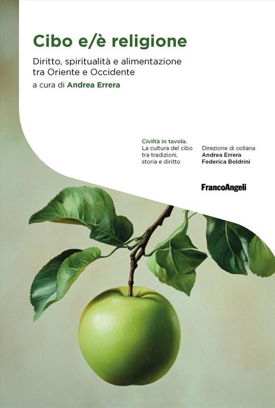 Cibo e/è religione. Diritto, spiritualità e alimentazione tra Oriente e Occidente - copertina