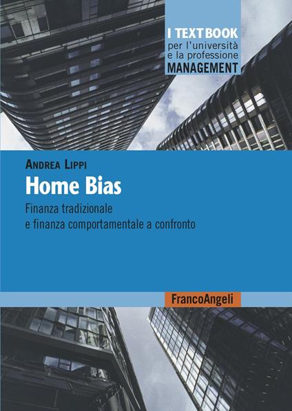 Home bias. Finanza tradizionale e finanza comportamentale a confronto - Andrea Lippi - copertina