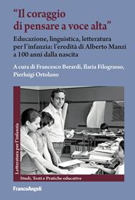 «Il coraggio di pensare a voce alta». Educazione, linguistica, letteratura per l'infanzia: l'eredità di Alberto Manzi a 100 anni dalla nascita