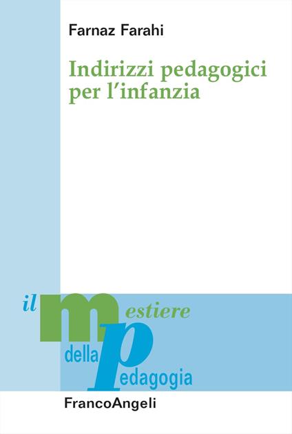 Indirizzi pedagogici per l'infanzia - Farnaz Farahi - copertina