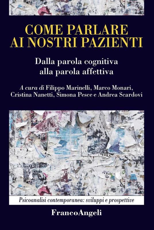 Come parlare ai nostri pazienti. Dalla parola cognitiva alla parola affettiva - Filippo Marinelli,Marco Monari,Cristina Nanetti,Simona Pesce - ebook
