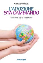 L' adozione sta cambiando. Genitori e figli si raccontano