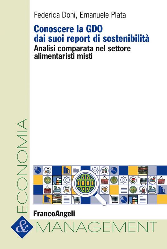Conoscere la GDO dai suoi report di sostenibilità. Analisi comparata nel settore alimentaristi misti - Federica Doni,Emanuele Plata - ebook
