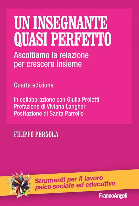 Un insegnante quasi perfetto. Ascoltare la relazione per crescere insieme - Filippo Pergola - ebook