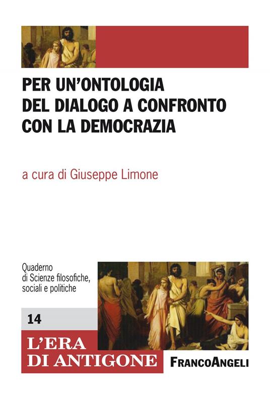 Per un'ontologia del dialogo a confronto con la democrazia - Giuseppe Limone - ebook