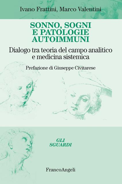 Sonno, sogni e patologie autoimmuni. Dialogo tra teoria del campo analitico e medicina sistemica - Ivano Frattini,Marco Valentini - ebook